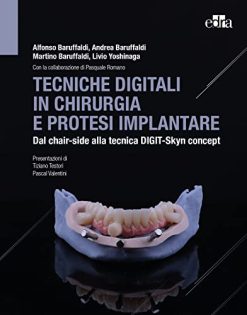 Tecniche digitali in chirurgia e protesi implantare. Dal chair-side alla tecnica Digit-Skyn concept (EPUB)