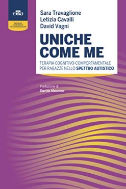 Uniche come me – Terapia cognitivo-comportamentale per ragazze nello Spettro autistico (EPUB)