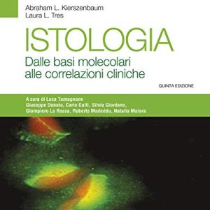 Istologia. Dalle basi molecolari alle correlazioni cliniche (EPUB)