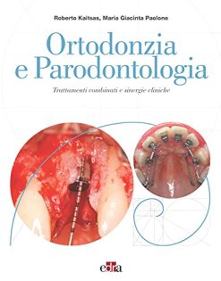Ortodonzia e parodontologia. Trattamenti combinati e sinergie cliniche (EPUB)