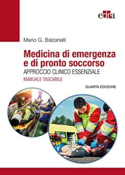 Medicina di emergenza e di pronto soccorso. Approccio clinico essenziale. Il manuale tascabile, 4° edizione (EPUB)