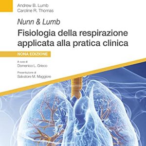 Nunn & Lumb. Fisiologia della respirazione applicata alla pratica clinica, 9e (EPUB)