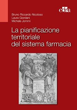La pianificazione territoriale del sistema farmacia (EPUB)