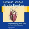 Dawn and Evolution of Cardiac Procedures: Research Avenues in Cardiac Surgery and Interventional Cardiology (Original PDF from Publisher)