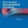 Ultrasound-guided Musculoskeletal Procedures: The Upper Limb (Original PDF from Publisher)