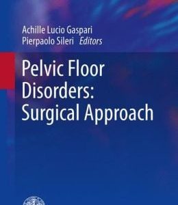 Pelvic Floor Disorders: Surgical Approach