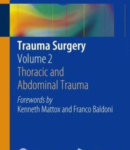 Trauma Surgery: Volume 2: Thoracic and Abdominal Trauma