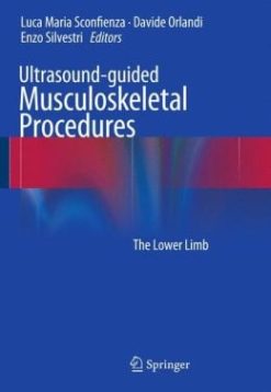 Ultrasound-guided Musculoskeletal Procedures: The Lower Limb (Original PDF from Publisher)