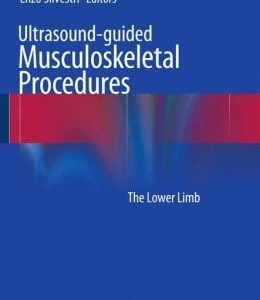 Ultrasound-guided Musculoskeletal Procedures: The Lower Limb (Original PDF from Publisher)