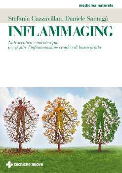 Inflammaging: Nutraceutica e micoterapia per gestire l’infiammazione cronica di basso grado (Italian Edition) (Original PDF from Publisher)