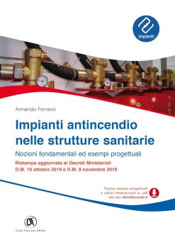 Impianti antincendio nelle strutture sanitarie – Nozioni fondamentali ed esempi progettuali (Italian Edition) (Original PDF from Publisher)