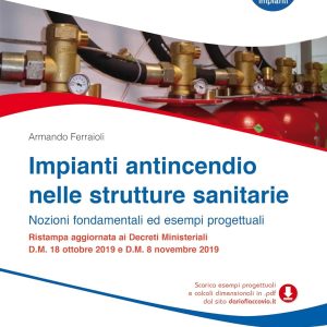 Impianti antincendio nelle strutture sanitarie – Nozioni fondamentali ed esempi progettuali (Italian Edition) (Original PDF from Publisher)