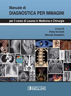 Manuale di diagnostica per immagini. Per il corso di laurea di medicina e chirurgia, 2e (Original PDF from Publisher)