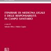 Itinerari di medicina legale e delle responsabilità in campo sanitario (Alta Scuola Federico Stella sulla giustizia penale) (Original PDF from Publisher)