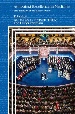 Attributing Excellence in Medicine: The History of the Nobel Prize (Clio Medica, 98) (Original PDF from Publisher)