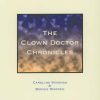 The Clown Doctor Chronicles (At the Interface / Probing the Boundaries, 15) (Original PDF from Publisher)
