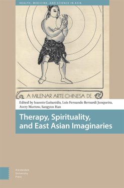 Therapy, Spirituality, and East Asian Imaginaries (Health, Medicine, and Science in Asia) (Original PDF from Publisher)