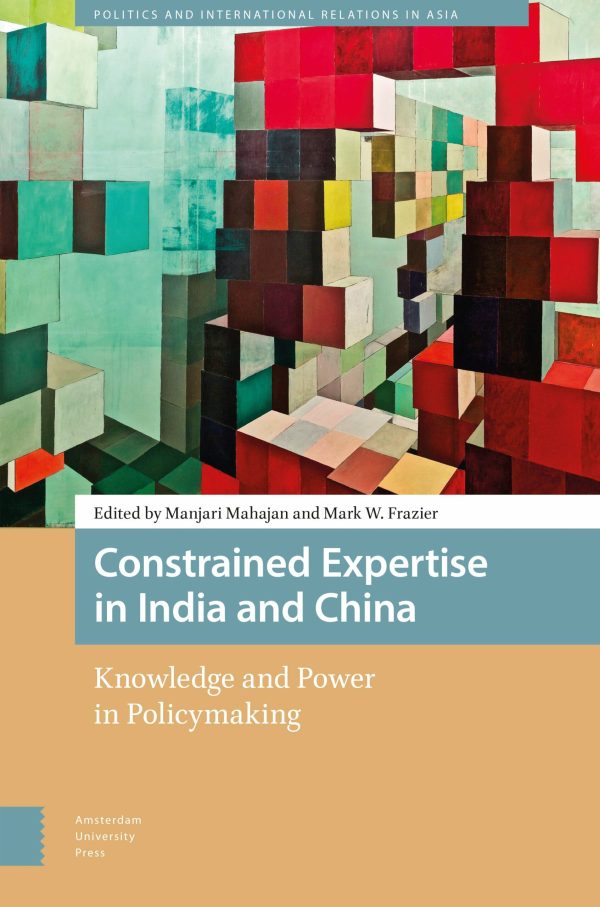 Constrained Expertise in India and China: Knowledge and Power in Policymaking (Original PDF from Publisher)