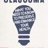 Glaucoma: What you need to know to preserve and enhance your health (Original PDF from Publisher)