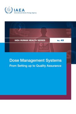 Dose Management Systems: From Setting up to Quality Assurance (IAEA Human Health Series) (EPUB)