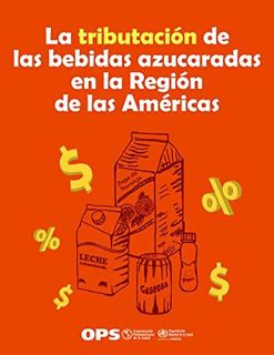 La tributación de las bebidas azucaradas en la Región de las Américas (Spanish Edition) (Original PDF from Publisher)