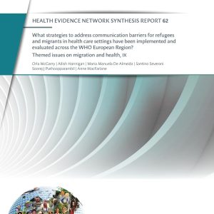 What strategies to address communication barriers for refugees and migrants in health care settings have been implemented and evaluated across the: … Evidence Network Synthesis Report, 44) (Original PDF from Publisher)