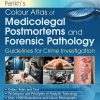 Colour Atlas of Medicolegal Postmortems and Forensic Pathology, 4th Edition (Original PDF from Publisher)