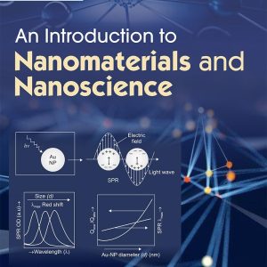 An Introduction to Nanomaterials and Nanoscience, 2nd Edition (Original PDF from Publisher)