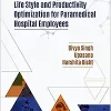 Life Style and Productivity Optimization for Paramedical Hospital Employees (Original PDF from Publisher)