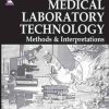 CONCISE BOOK OF MEDICAL LABORATORY TECHNOLOGY: METHODS & INTERPRETATIONS, 2nd Edition (Original PDF from Publisher)
