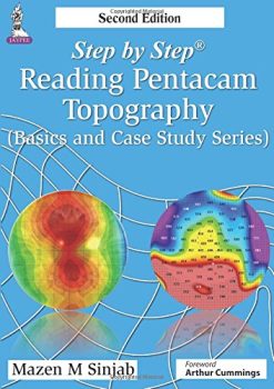 Step by Step Reading Pentacam Topography (Step by Step: Basics and Case Study), 2nd Edition (Original PDF from Publisher)