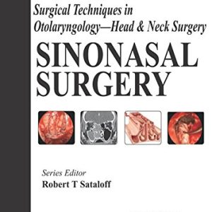Sinonasal Surgery (Surgical Techniques in Otolaryngology Head & Neck Surgery)