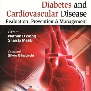 Diabetes and Cardiovascular Disease: Evaluation, Prevention, and Management (Original PDF from Publisher)