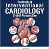 Textbook of Interventional Cardiology: A Global Perspective (Original PDF from Publisher)