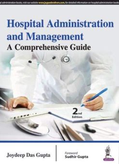 Hospital Administration and Management: A Comprehensive Guide, 2nd Edition (Original PDF from Publisher)