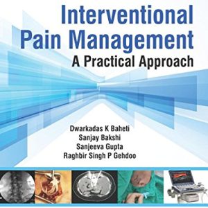 Interventional Pain Management: A Practical Approach, 2ed (Original PDF from Publisher)