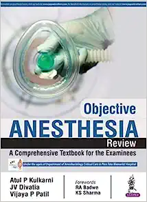 Objective Anaesthesia Review: A Comprehensive Textbook for the Examinees, 4th Edition (Original PDF from Publisher)