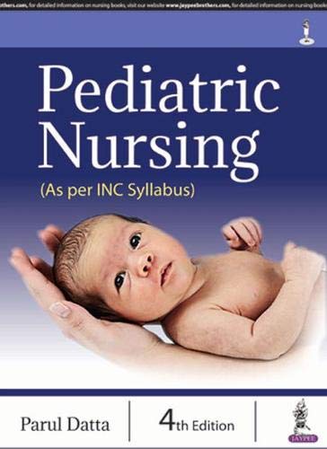 Pediatric Nursing (As per INC Syllabus), 4th Edition (AZW3 + EPUB)