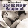 Evidence Based Labor and Delivery Management (Original PDF from Publisher)