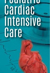 Manual of Pediatric Cardiac Intensive Care (Original PDF from Publisher)
