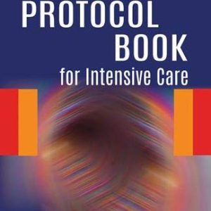 The Protocol Book for Intensive Care, 5th Edition (Original PDF from Publisher)