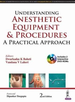 Understanding Anesthetic Equipment & Procedures: A Practical Approach, 2nd Edition (Original PDF from Publisher)
