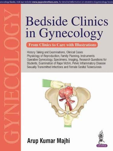 Bedside Clinics in Gynecology: From Clinics to Care With Illustrations (Original PDF from Publisher)