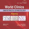 World Clinics in Obstetrics and Gynecology: Anemia (Original PDF from Publisher)
