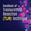 Handbook of Transurethral Resection Techniques (Original PDF from Publisher)
