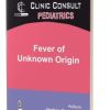 Clinic Consult: Fever Of Unknown Origin (Original PDF from Publisher)