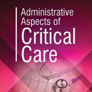 Administrative Aspects of Critical Care (Original PDF from Publisher)