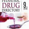 Pediatric Drug Directory, 9th Edition (Original PDF from Publisher)