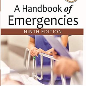 A Handbook of Emergencies, 9th Edition (Original PDF from Publisher)