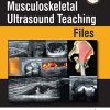 Musculoskeletal Ultrasound Teaching Files (Original PDF from Publisher)